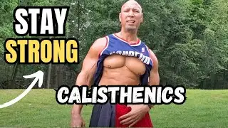 CALISTHENICS WILL KEEP YOU STRONG, LEAN AND MOTIVATED AFTER 50 | GET OUTSIDE AND MOVE YOUR BODY 💪🏽