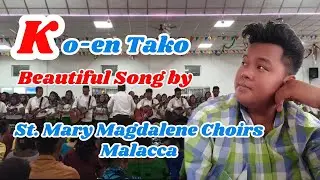Ko-en Tako by St. Mary Magdalene Choirs Malacca Car Nicobar