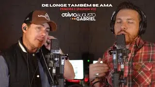 DE LONGE TAMBÉM SE AMA  - PRIMEIRA E SEGUNDA VOZ