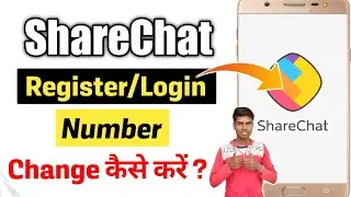 ShareChat app me Register number kaise badle | How to change ShareChat Login number