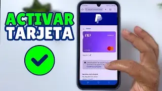 ¡Evita Errores! Así Activas tu Tarjeta en PayPal (Guía Paso a Paso)