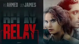 Relay (2025) | Full Plot Breakdown & Deep Dive