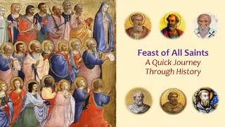 FEAST OF ALL SAINTS | A Short History