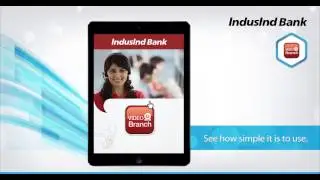IndusInd Bank  - How To use Video Branch