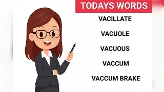 Episode 48: ⚡ Vivid Vibes! VACILLATE, VACUOLE, VACUOUS, VACUUM, VACUUM BRAKE ✨