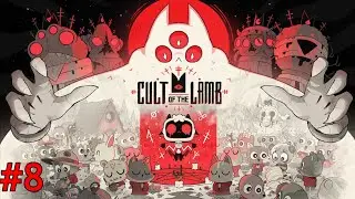 Cult of The Lamb - Part 8