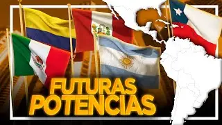 Los 10 países DESTINADOS a ser POTENCIA en América Latina