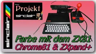 Projekt Sinclair &ndash; Farbe mit dem ZX81 &ndash; Chroma81 und ZXpand+