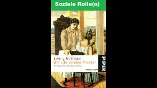 ERVING GOFFMAN - IDENTIT&Auml;T - Folge 03: pers&ouml;nliche, soziale und Ich-Identit&auml;t