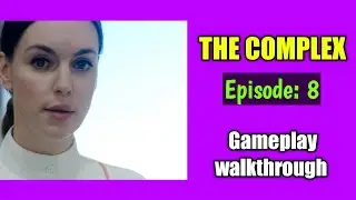 The Complex: Episode 8|| Interactive Gameplay Walkthrough || High Graphics Android game in 4K HD