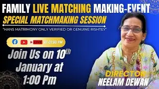 FAMILY LIVE MATCHMAKING EVENT - HANS MATRIMONY