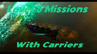 (600m/hr) Level 5 Missions with a Carrier
