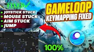GameLoop Key Mapping Problems Solved ✅ | Joystick Stuck, Aim Stuck & Wrong Keys Fix | BGMI PC