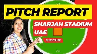 🏏 Pitch Report: Sharjah Cricket Stadium Pitch Report, Sharjah UAE Stadium Pitch Report