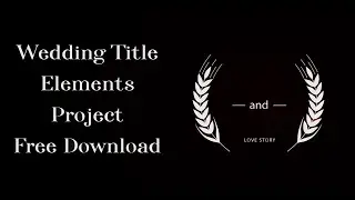 40  Wedding Titles | Essential Graphics | Mogrt - Free Download Edius & Premiere Pro Templates II