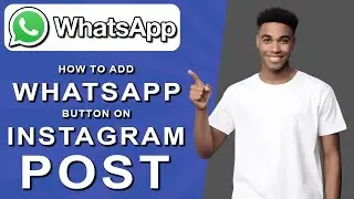Как добавить кнопку WhatsApp в публикацию в Instagram (2024)