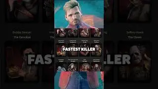 Самый быстрый убийца в Dead by Daylight