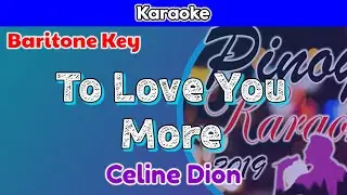 To Love You More by Celine Dion (Karaoke : Baritone Key)
