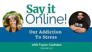 030: Our Addiction To Stress With Taylor Cashdan