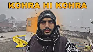 Kohra hi Kohra Aaj To 😮!!