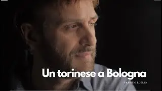 Fabrizio Luglio - Un torinese a Bologna
