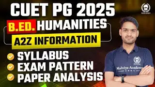 Cuet PG 2025  BHU B.ed  A to Z information | BHU B.ed 2025 All Details | CUET PG Malviya Academy