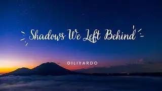 Shadows We Left Behind