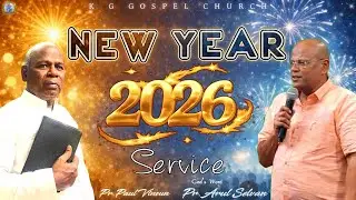 NEW YEAR SERVICE - புதிய ஆண்டு ஆராதனை | K.G.GOSPEL CHURCH