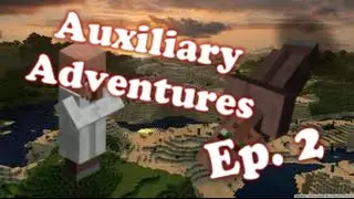 Auxiliary Adventures-Ep. 2-Village Building-WolfPackMinecraft
