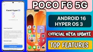 POCO F6 5G HYPER OS 3 ANDROID 16 UPDATE RELEASED | TOP FEATURES | POCO F6 HYPER OS 3.0.2.0 UPDATE 