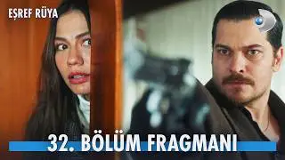 Eşref R&uuml;ya 32. B&ouml;l&uuml;m Fragmanı | &ldquo;Eşref, R&uuml;ya&rsquo;sını arıyor&hellip;&rdquo; @kanald
