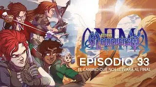 El camino que nos llevará al final | Anima: Beyond Memeverso [Episodio 33]