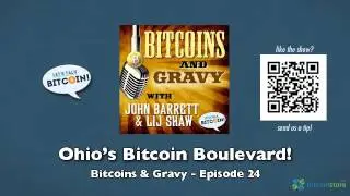 Ohio's Bitcoin Boulevard! - Bitcoins & Gravy Episode 24