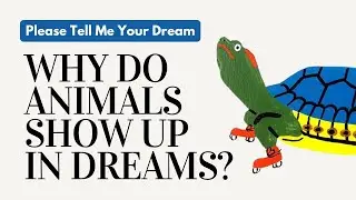 Exploring Animal Encounters in Dreams | PTMYD Ep. 2