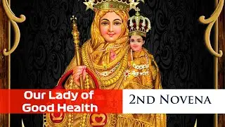 🙏Pray Along🙏2nd Novena To Our Lady Of Good Health 🙏31 Aug 2025