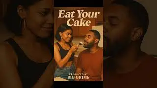 Eat Your Cake | Sweet, Slow & Seductive R&B | Produced by Big Grime
