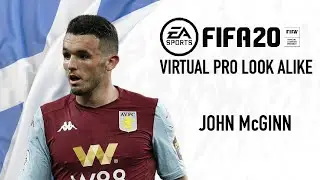 FIFA 20 VIRTUAL PRO LOOK ALIKE | JOHN MCGINN
