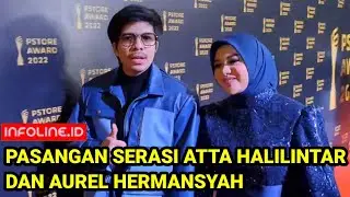 PENANMPILAN SERASI ATTA HALILINTAR DAN AUREL HERMANSYAH