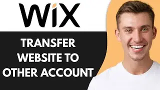 How to Transfer Wix Site to Another Account - 2025 (Step By Step)