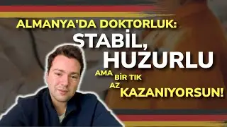 🔴 ALMANYA'DA DOKTOR OLMANIN ARTILARI ve EKSİLERİ...