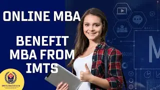 Online MBA Courses in India,  Online MBA Worth it ? IMTS Admission , Eligibility and Fee