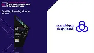 MRB21 - Best Digital Banking initiative (Al Rajhi Bank)