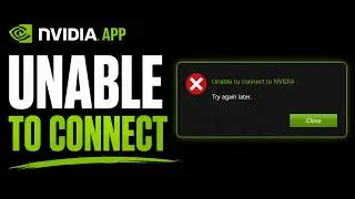 How to Fix NVIDIA App Unable to Connect to NVIDIA (Full Guide)