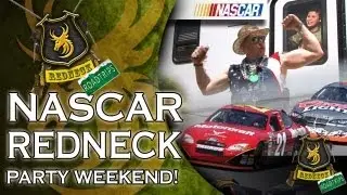 NASCAR- Redneck Party Weekend!