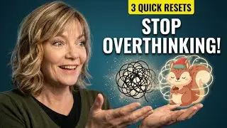 3 Simple 10-Minute Resets to Calm Squirrel Brain & Stop Overthinking