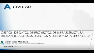 Gestión de Datos en Proyectos de Infraestructura utilizando Data Shortcuts en Civil 3D