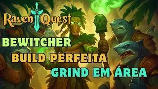 RAVENQUEST - Bewitcher PvE Build PERFEITA! 🔥 Guia Completo para Grindar em Área!🔥
