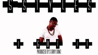Sstyles - I Got It