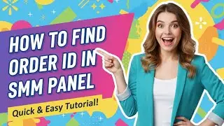 How To Find Your Order ID in SMM Panel &ndash; Quick & Easy Guide!