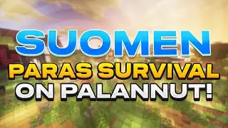 SUOMEN PARAS SURVIVAL ON PALANNUT?!